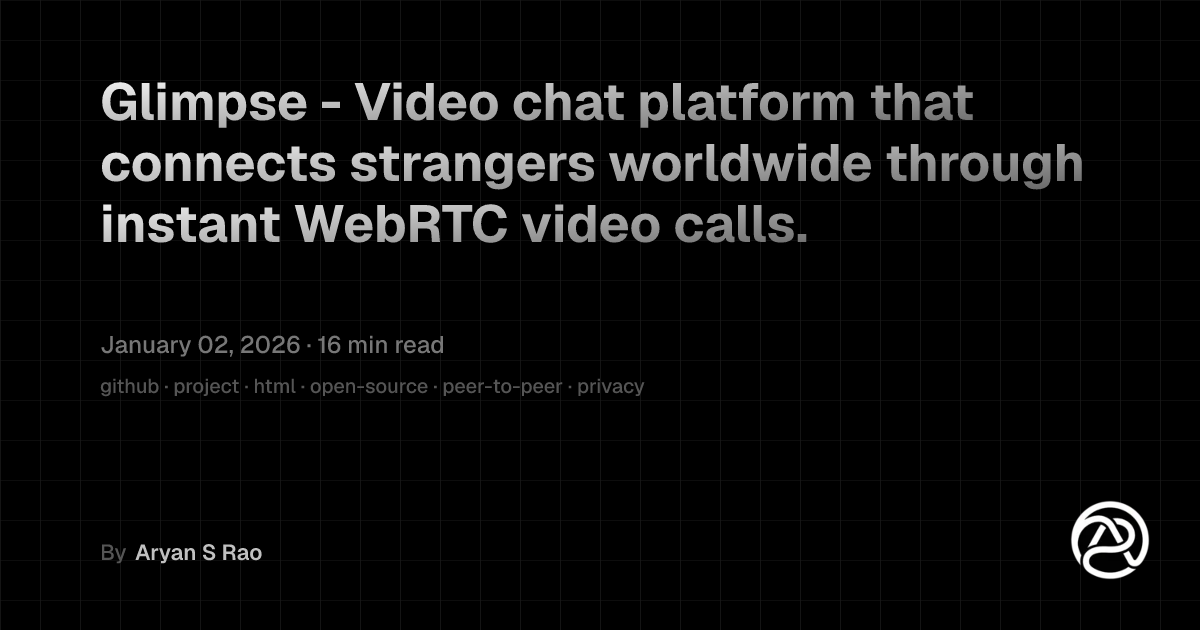 Glimpse - Video chat platform that connects strangers worldwide through instant WebRTC video calls.