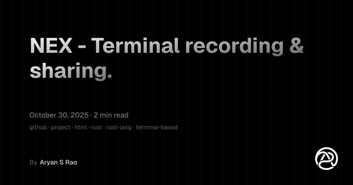 NEX - Terminal recording & sharing.